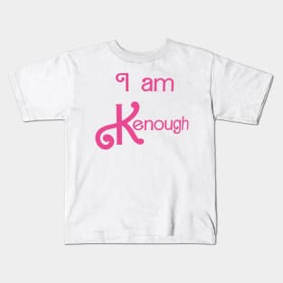 I Am Kenough Kids T-Shirt